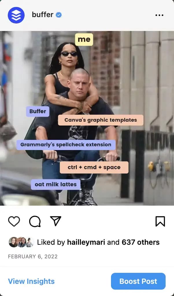 Buffer Instagram meme post of Zoe Kravitz wrapping her arms around Channing Tatum’s shoulders while they ride a bike. Zoe has a label of “Me” and Channing has labels of “Buffer”, “Canva’s graphic templates”, “Grammarly’s speck check extension”, “ctrl + cmd + space”, and “oat milk lattes”.