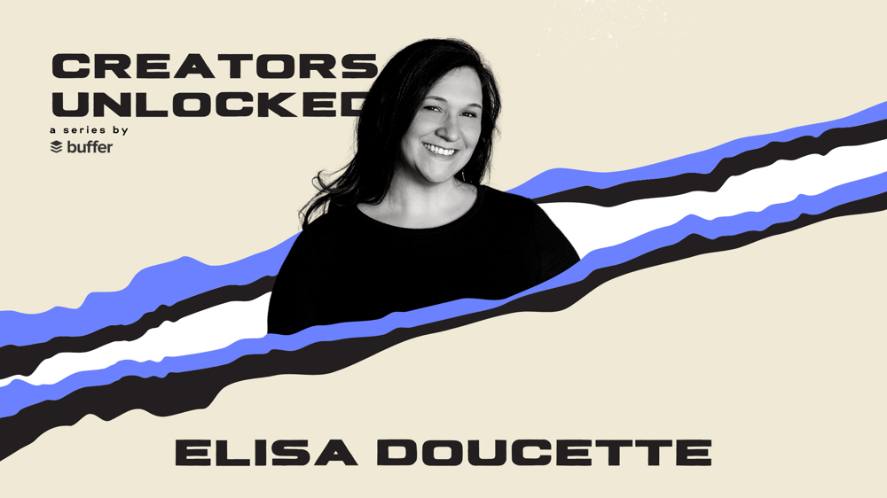Sustaining Online Success and Other Stories from Elisa Doucette's 10+ Year Creative Journey