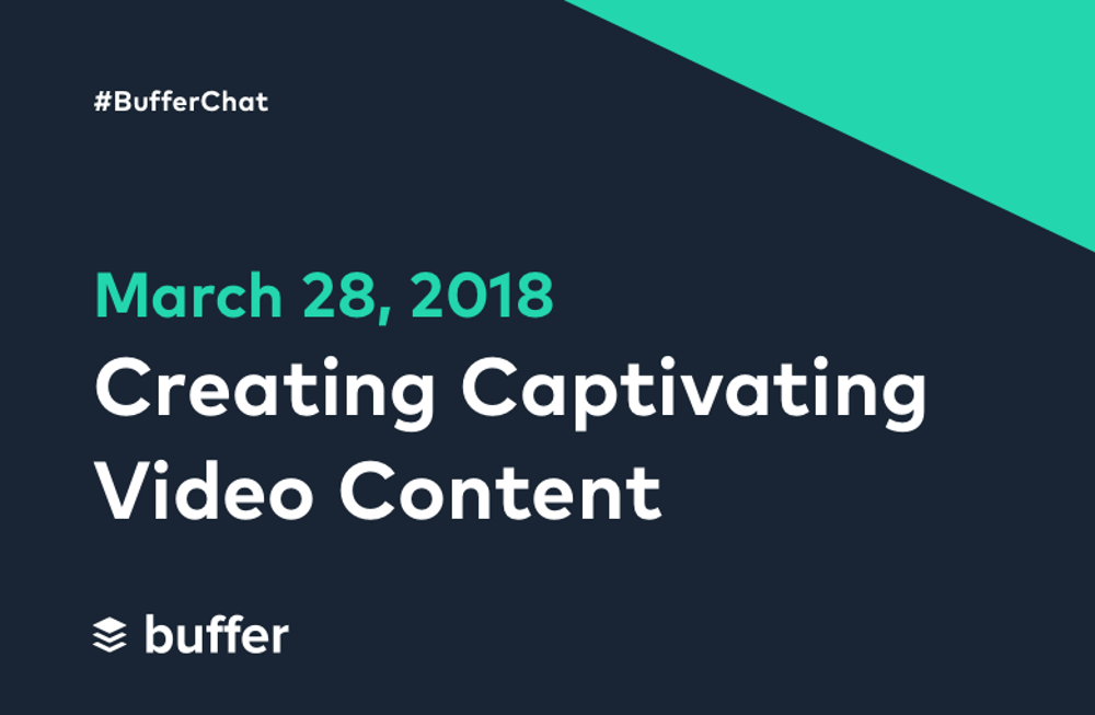 Creating Captivating Video Content: A #BufferChat Recap