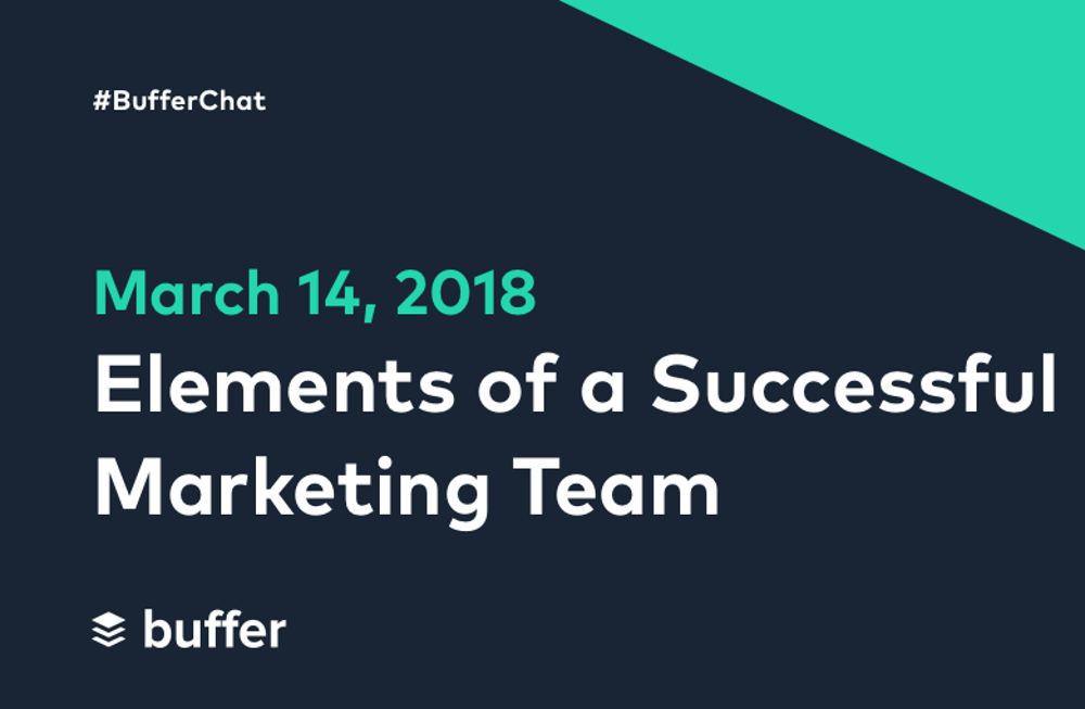 Elements of a Successful Marketing Team: A #BufferChat Recap