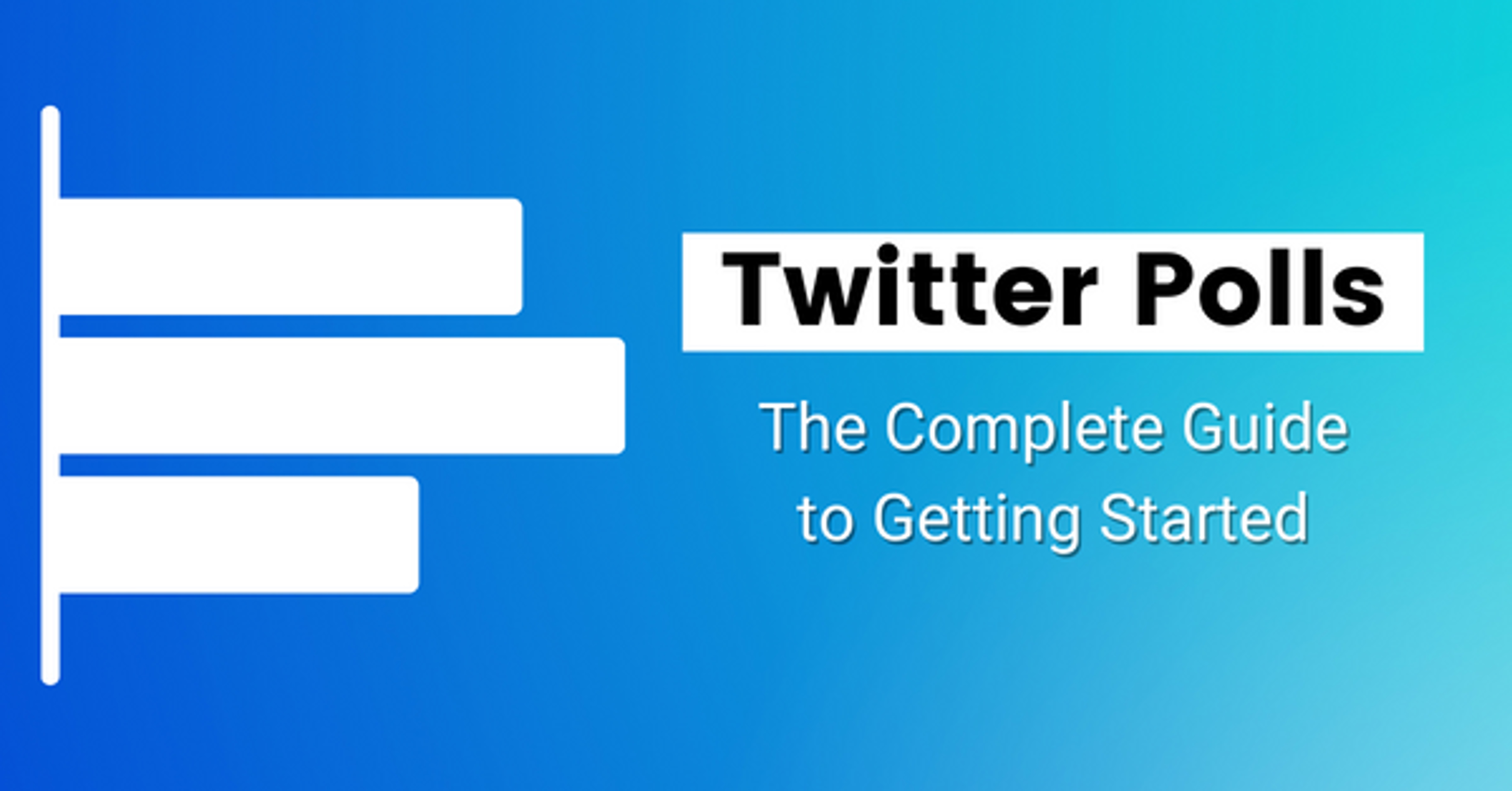 The Complete Guide to Twitter Polls: What They Are, How They Work and 9 Ways to Use Them