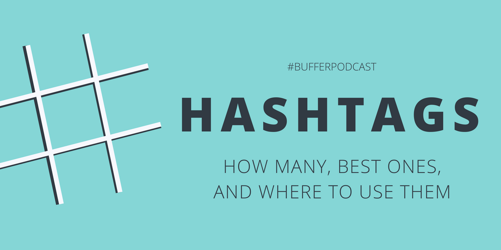 How to Use Hashtags: How Many, Best Ones, and Where to Use Them