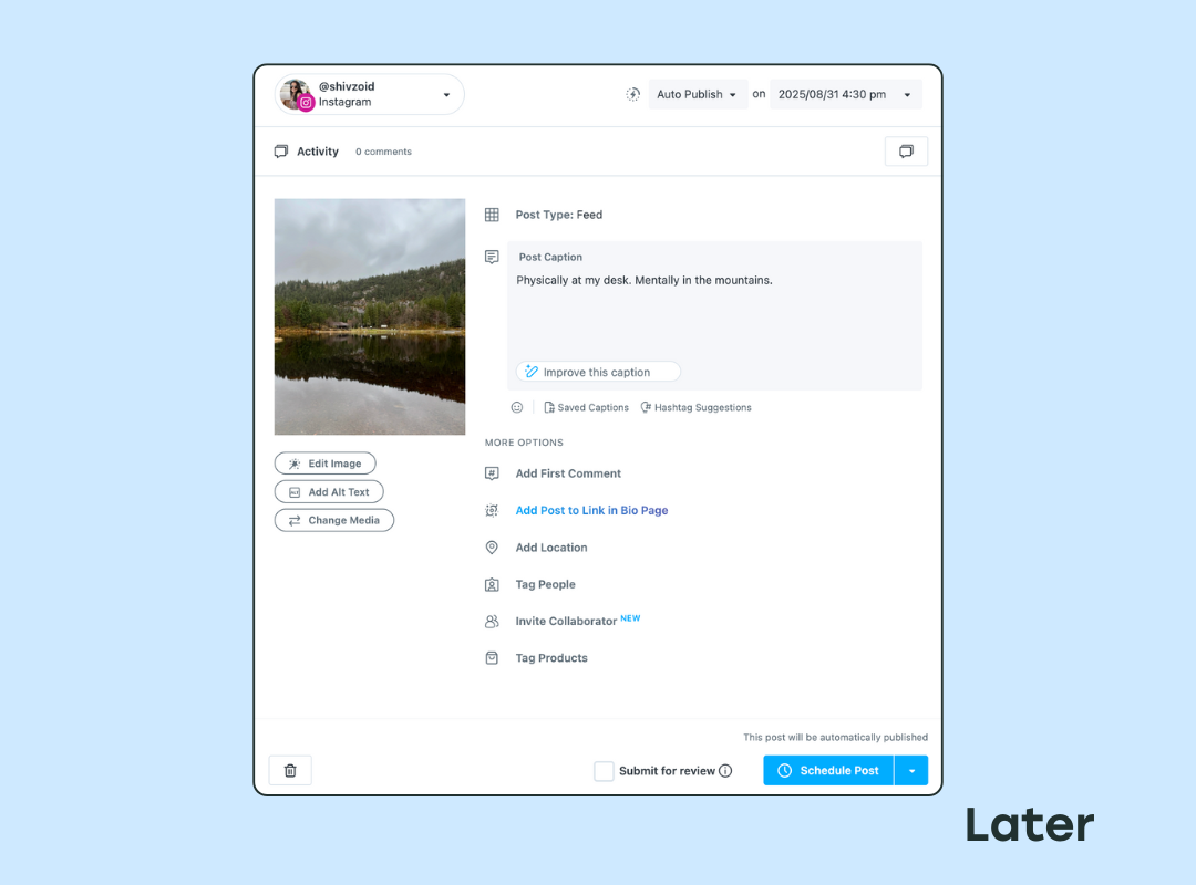 Instagram post scheduler in Later with a photo, caption field, and publishing options. Caption says: “Physically at my desk. Mentally in the mountains