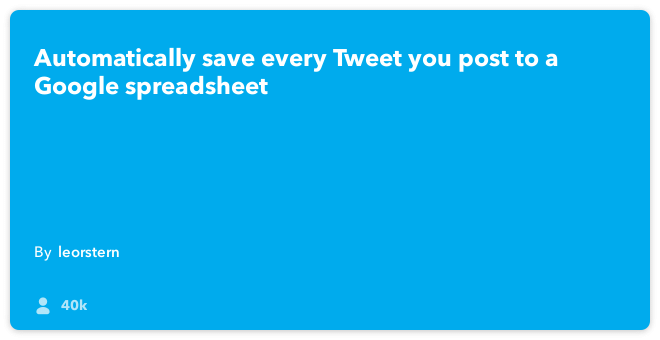 IFTTT Recipe: All your tweets in a Google Spreadsheet connects twitter to google-drive