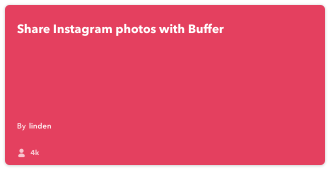 IFTTT Recipe: Send Instagram pics to Buffer connects instagram to buffer