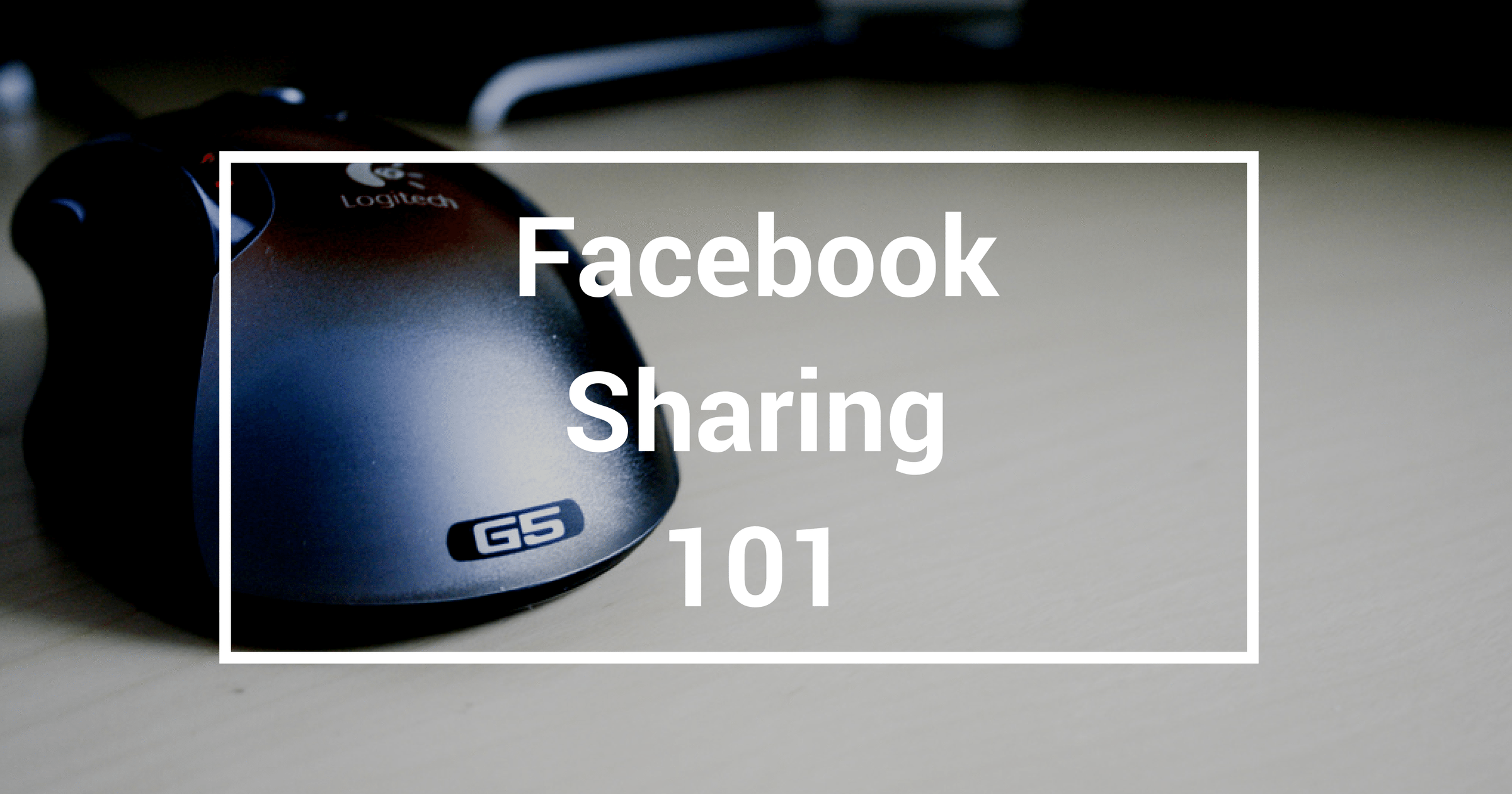 facebook sharing 101