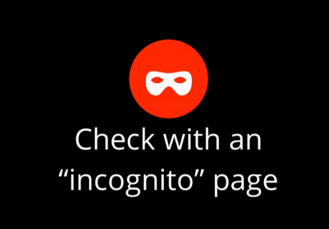 use incognito mode