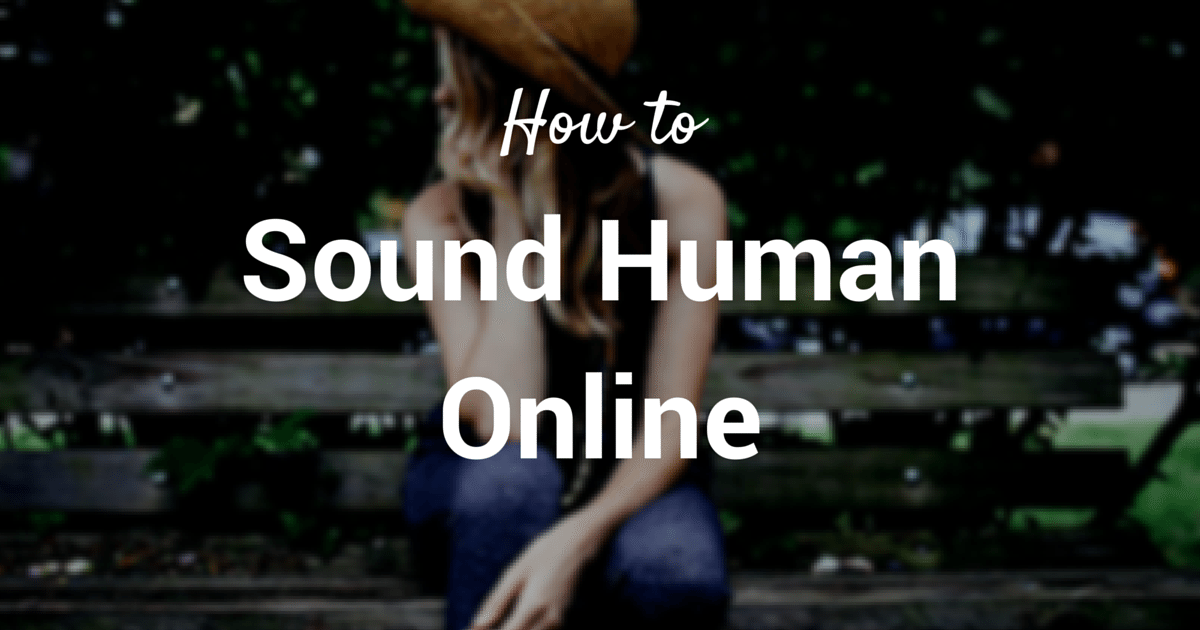How to sound human