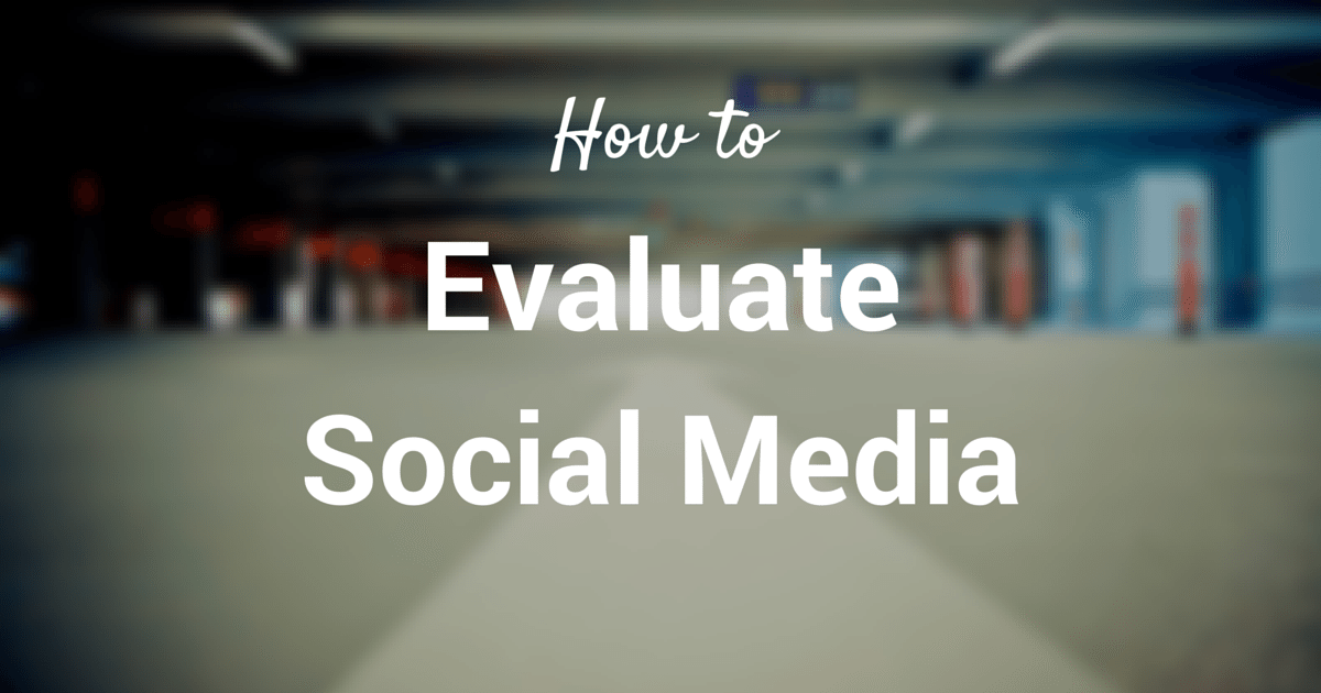 evaluate social media