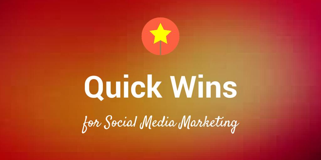 Quick Wins Social Media