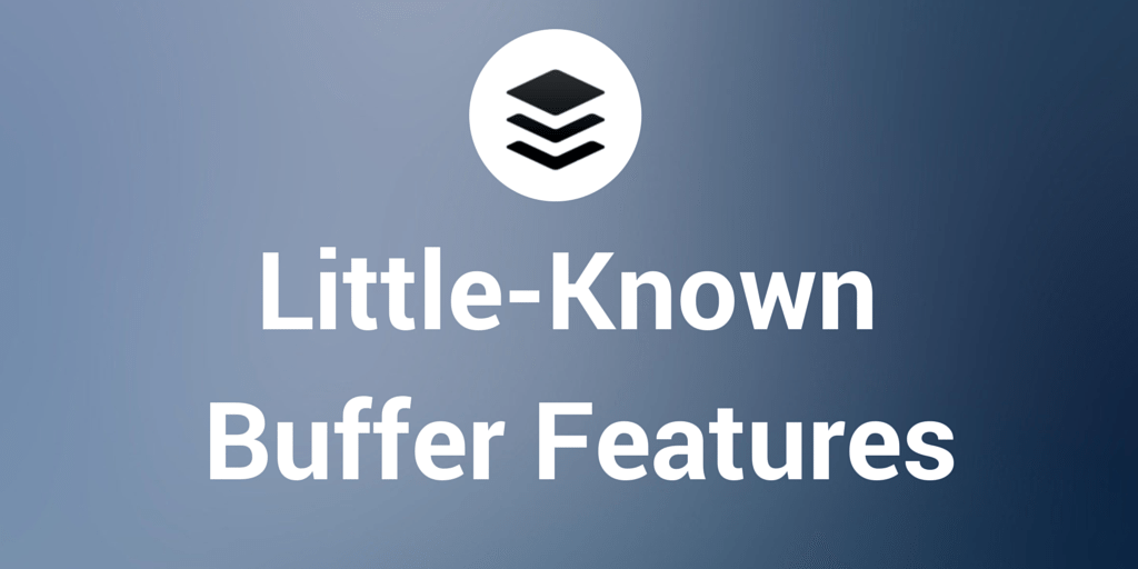 Little Known Buffer Features