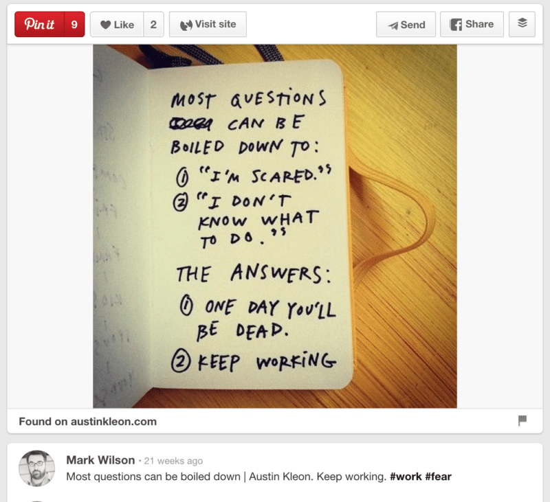 Love this quote from Austin Kleon: "Q: I don't know what to do. A: Keep working."