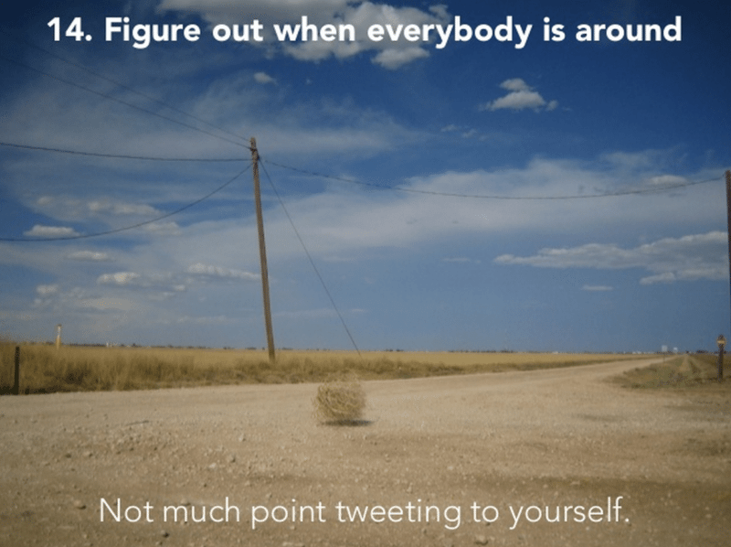 Get more Retweets - Figure out when everyone is around