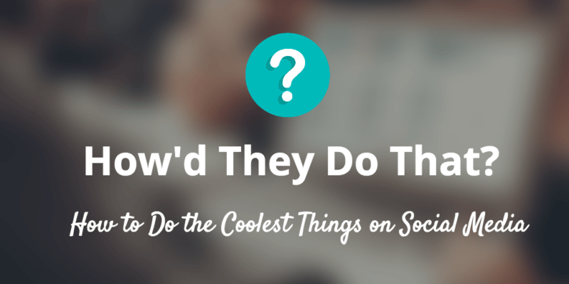 How'd They Do That? 7 Techniques of Successful Social Media Sharers