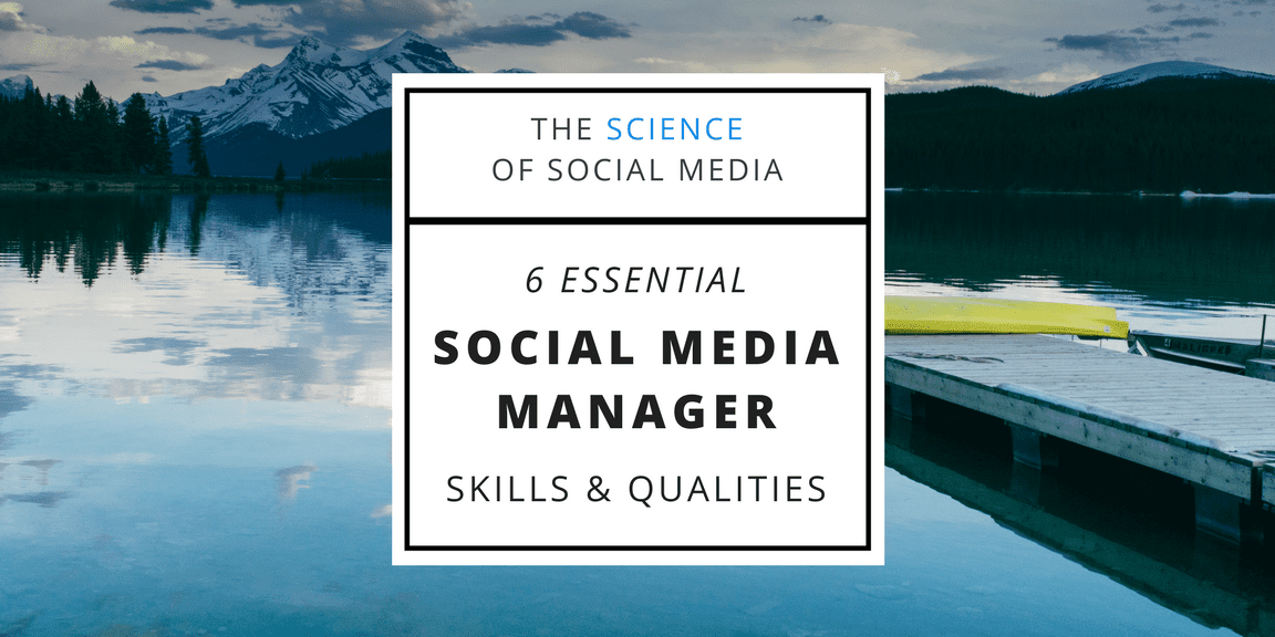 6 Essential Social Media Manager Skills and Qualities [Podcast]