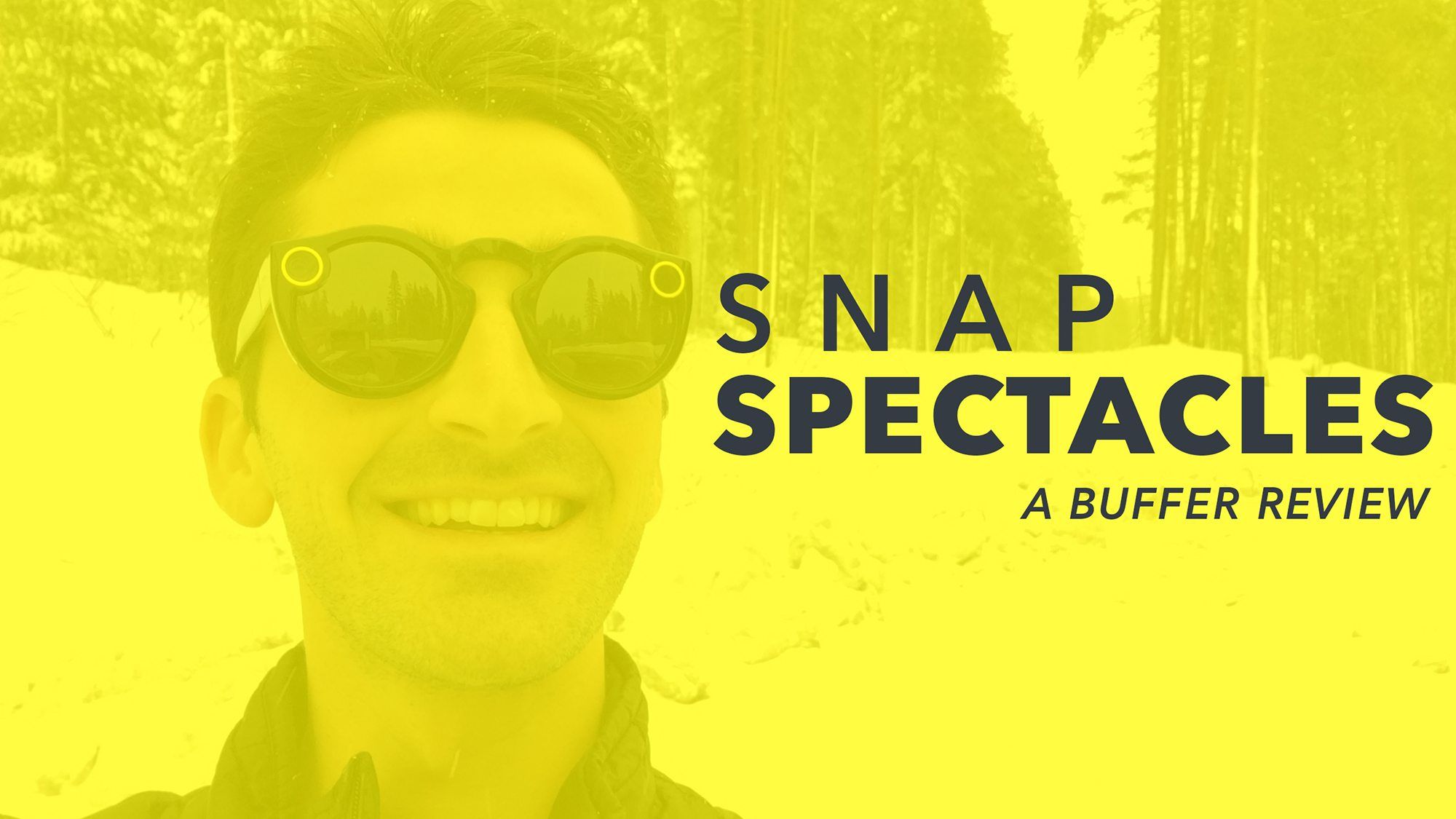 Snap Spectacles a Buffer Review