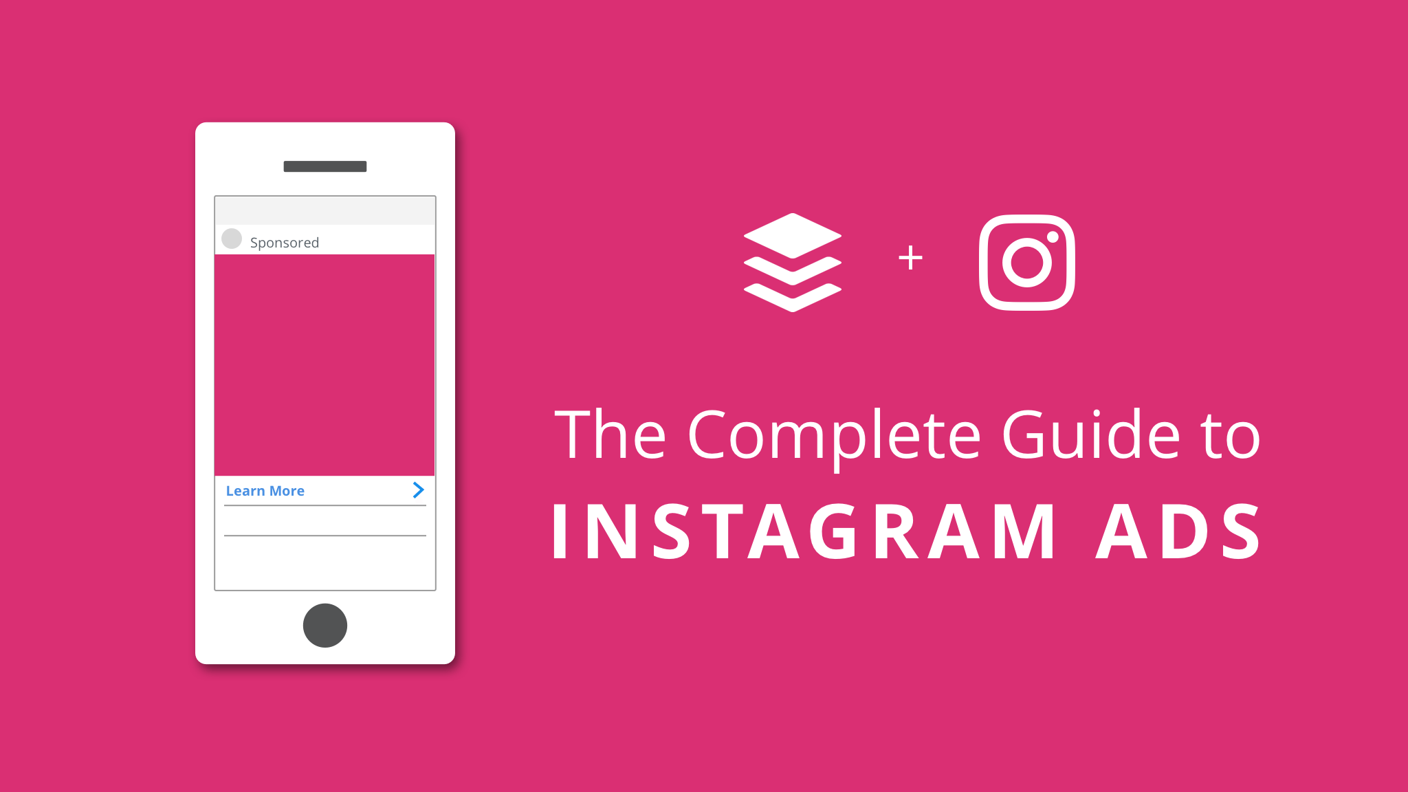 The Complete Guide to Instagram Ads