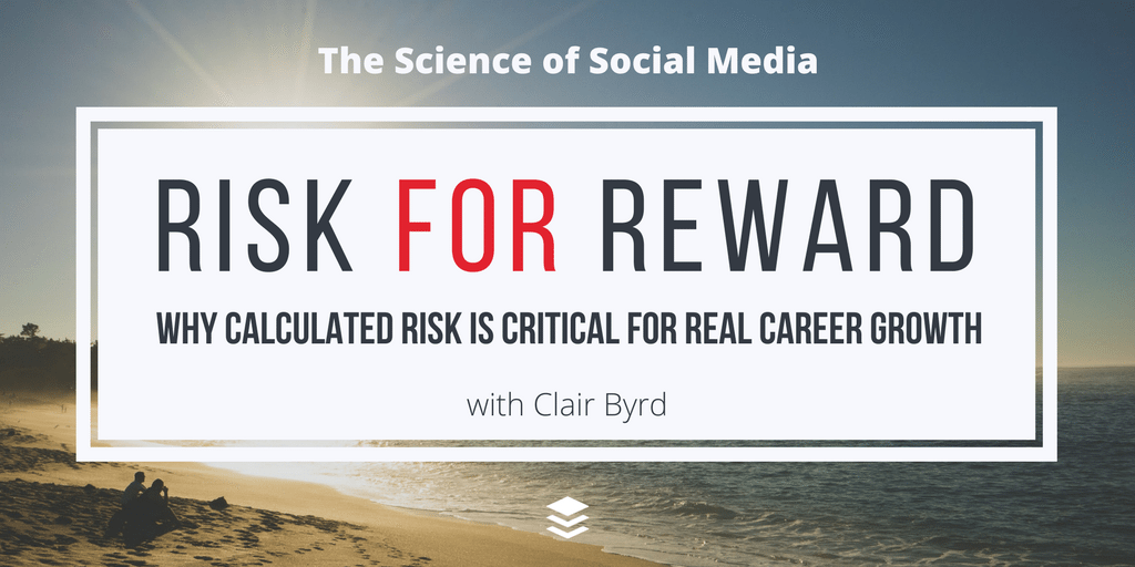 Risk for Reward: WHY CALCULATED RISK IS CRITICAL FOR REAL CAREER GROWTH - Clair Byrd [SSM036]