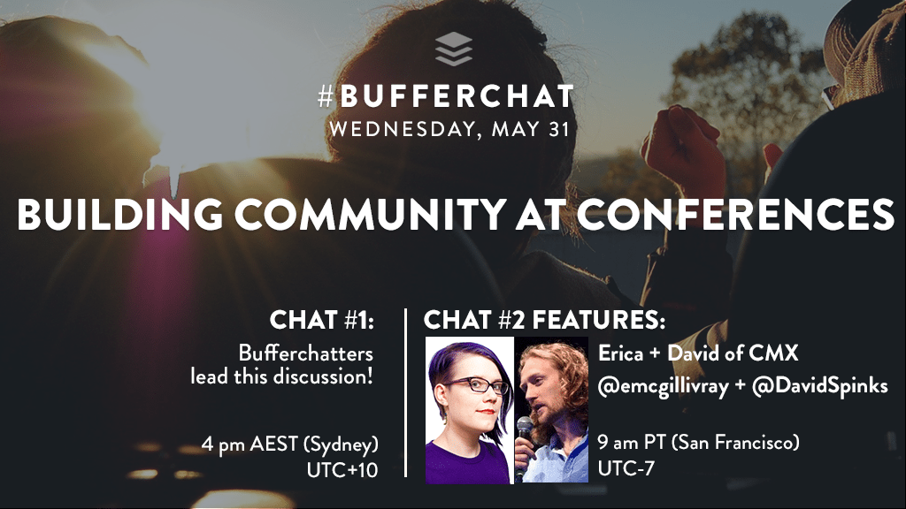 Bufferchat on May 31, 2017 (Topic = Building Community at Conferences)