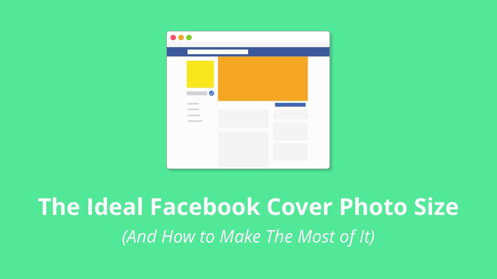 The Ideal Facebook Cover Photo Size And How To Make Yours Stand Out (Including 12 Excellent Examples)