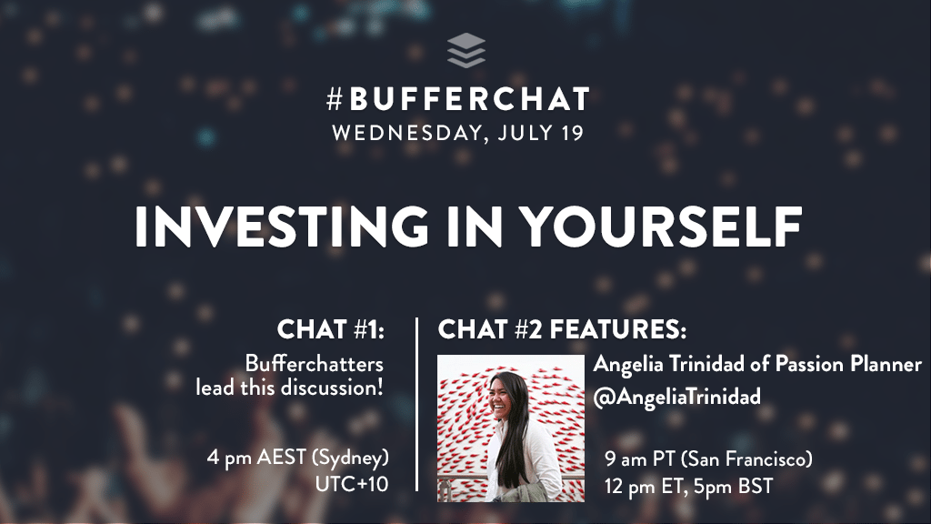 Bufferchat on July 19, 2017 (Topic = Investing in Yourself)