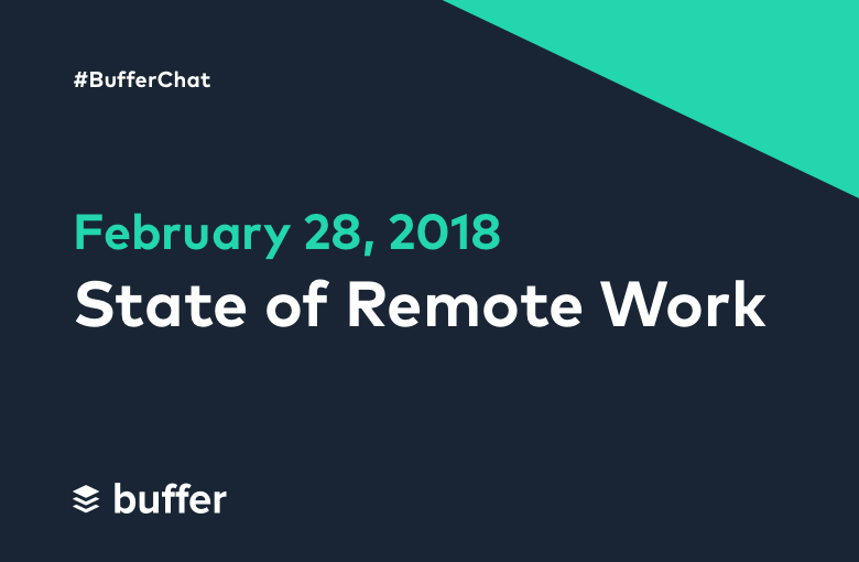 #BufferChat February 28, 2018: State of Remote Work