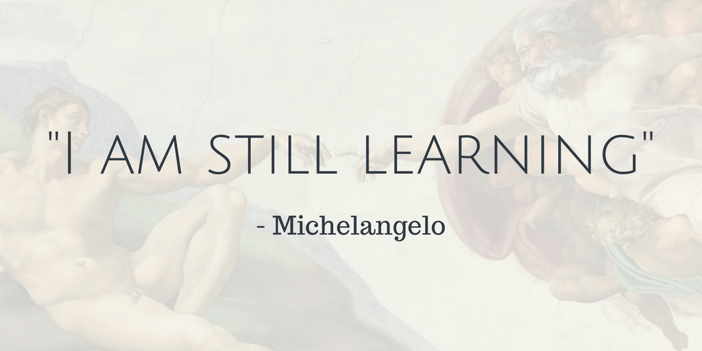 Michelangelo quote on Learning