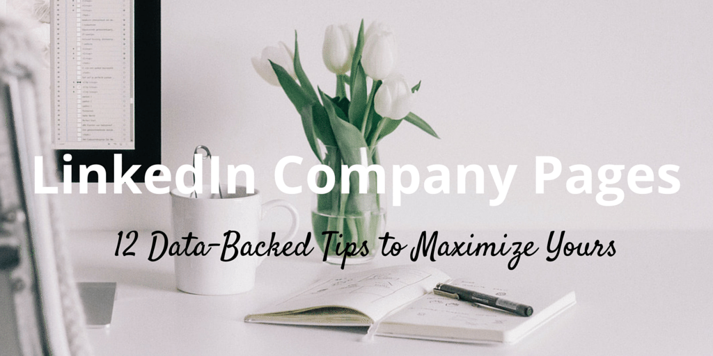 12 Data Backed Tips About The Linkedin Company Page 12 Data Backed Tips About The Linkedin Company Page