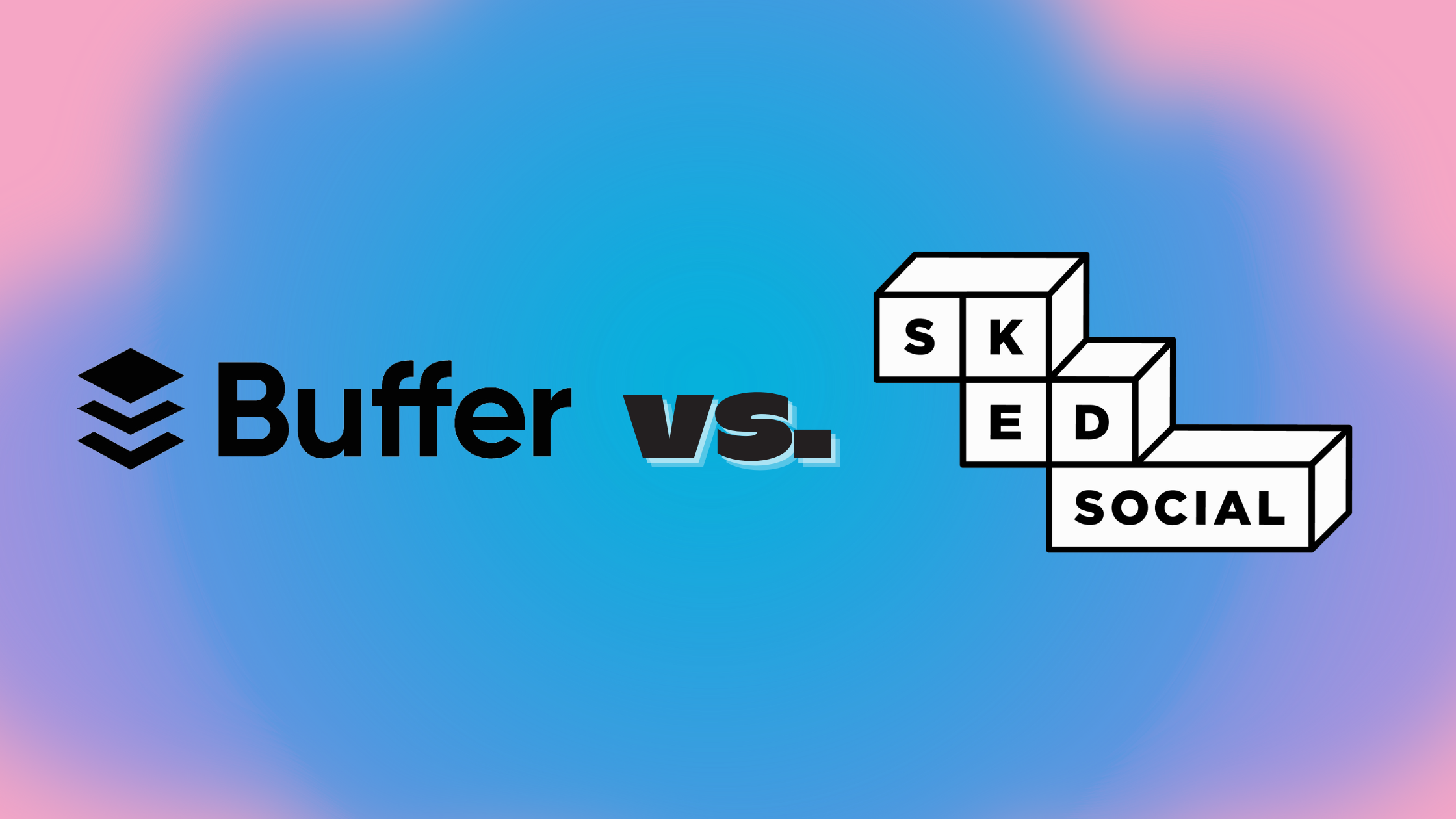 Buffer Vs Sked Social Nine Key Differences