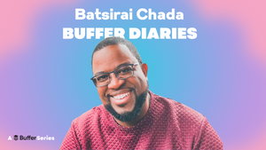 Trust, Transparency, and Curiosity: Batsirai Chada on Buffer's Unique Culture