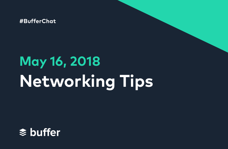 Networking Tips: A #BufferChat Recap