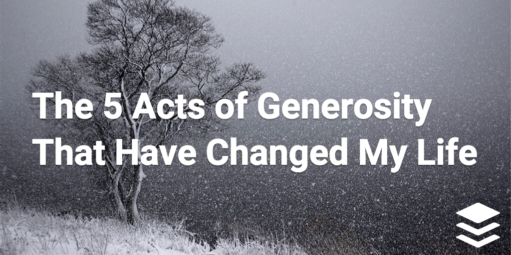 5-acts-of-generosity-that-have-changed-my-life